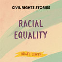 Civil Rights Stories: Racial Equality