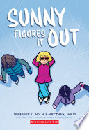 Sunny Figures It Out: A Graphic Novel (Sunny #6)