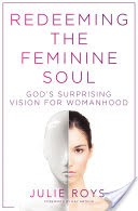 Redeeming the Feminine Soul