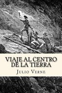 Viaje Al Centro de La Tierra (Spanish Edition)