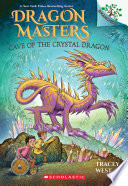 Cave of the Crystal Dragon: A Branches Book (Dragon Masters #26)