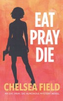 Eat, Pray, Die