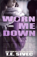 Worn Me Down (Playing with Fire #3)