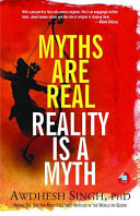 Myths are Real, Reality is a Myth