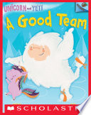 A Good Team: An Acorn Book (Unicorn and Yeti #2)