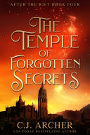 The Temple of Forgotten Secrets: After The Rift, Book 4