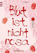 Blut ist nicht Rosa