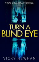 Turn a Blind Eye (DI Maya Rahman, Book 1)