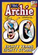 The Best of Archie Comics: 80 Years, 80 Stories