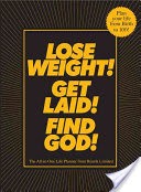 Lose Weight! Get Laid! Find God!