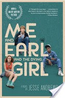 Me and Earl and the Dying Girl (Movie Tie-in Edition)
