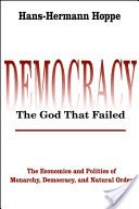 DemocracyThe God That Failed