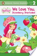 We Love You, Strawberry Shortcake!