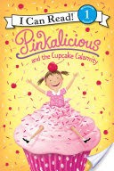 Pinkalicious and the Cupcake Calamity