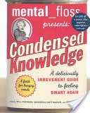 mental floss presents Condensed Knowledge