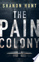 The Pain Colony