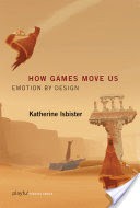 How Games Move Us