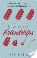 The Seven Deadly Friendships