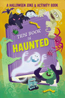 This Book is Haunted!: A Halloween Joke & Activity Book