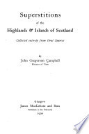 Superstitions of the Highlands & Islands of Scotland