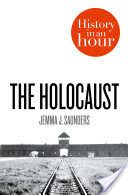 The Holocaust: History in an Hour