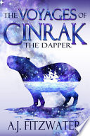 The Voyages of Cinrak the Dapper