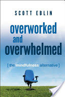 Overworked and Overwhelmed