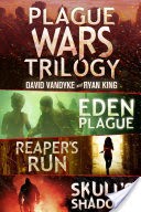 Plague Wars: Infection Day: The First Trilogy