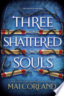 Three Shattered Souls
