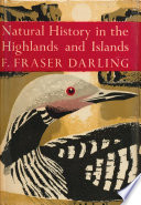 Natural History in the Highlands and Islands (Collins New Naturalist Library, Book 6)