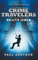 Brainwashed (Crime Travelers, Book 1)
