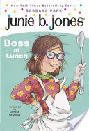 Junie B. Jones #19: Boss of Lunch