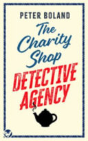 THE CHARITY SHOP DETECTIVE AGENCY an Absolutely Gripping Cozy Mystery Filled with Twists and Turns