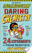 The Book of Ingeniously Daring Chemistry