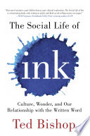 The Social Life of Ink