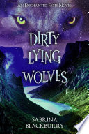 Dirty Lying Wolves