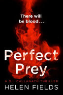 Perfect Prey (a DI Callanach Thriller)