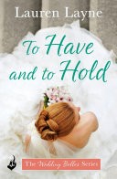 To Have And To Hold: The Wedding Belles