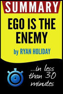 Summary of Ego Is the Enemy