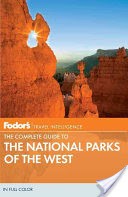 Fodor's the Complete Guide to the National Parks of the West