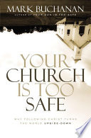 Your Church Is Too Safe