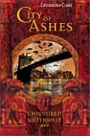 Chroniken der Unterwelt - City of ashes