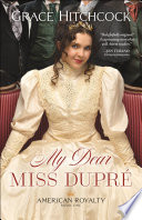My Dear Miss Dupr (American Royalty Book #1)