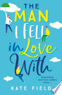 The Man I Fell In Love With: The new, most uplifting of romance books you will read this year!