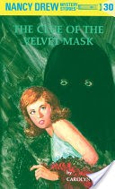 Nancy Drew 30: The Clue of the Velvet Mask