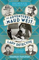 The Adventures of Maud West, Lady Detective