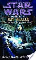 Jedi Healer: Star Wars Legends (Medstar, Book II)