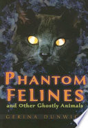 Phantom Felines and Other Ghostly Animals