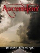 The Zombie Chro [3] - Ascension, The Zombie Chronicles 3