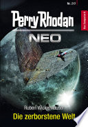 Perry Rhodan Neo 217: Die zerborstene Welt